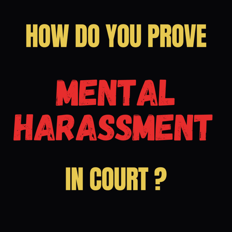 Read more about the article How do you prove mental harassment in court ?