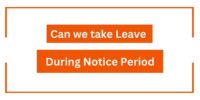 Read more about the article Can we take leave during notice Period ?
